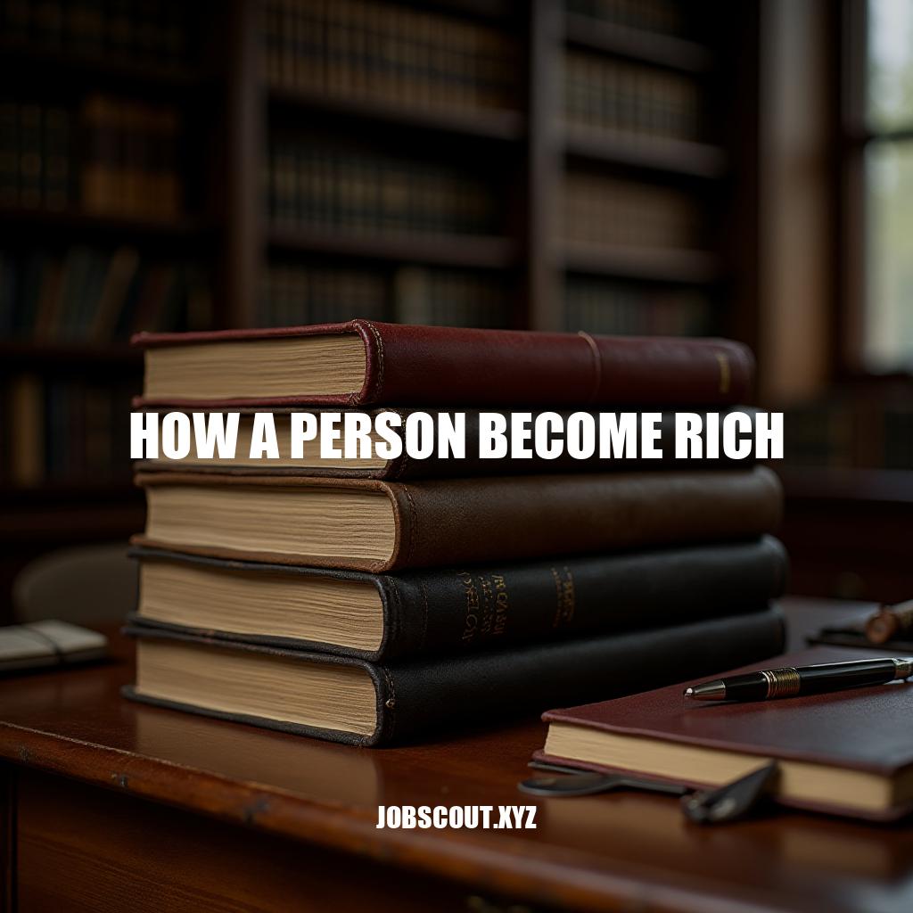 The 8 Proven Steps to Become Rich: A Comprehensive Guide to Achieving Financial Success